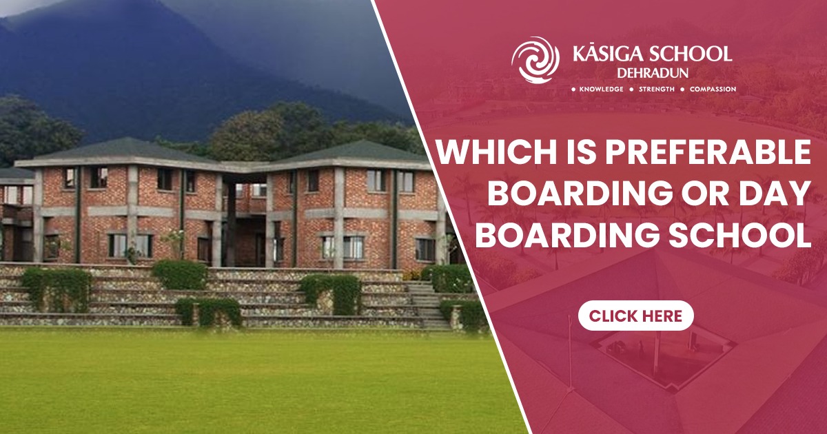 Boarding or DayBoarding Schools?Kasiga School in Dehradun