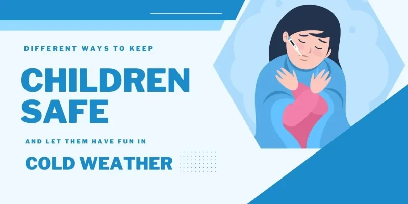 keep children safe in cold weather