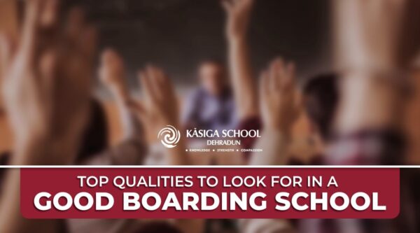 Top Qualities to Look for in a Good Boarding School