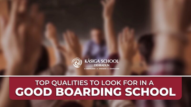 Top Qualities to Look for in a Good Boarding School
