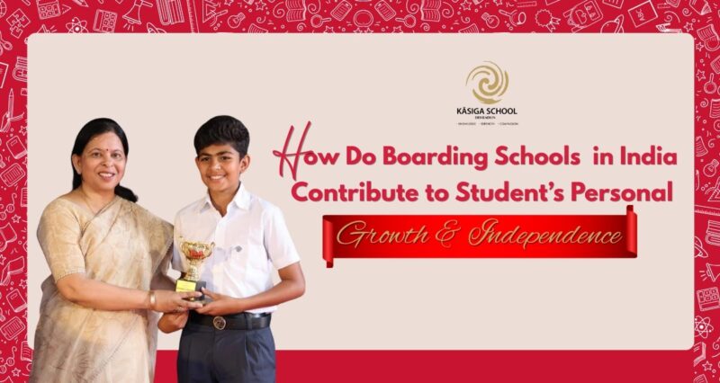 How do boarding schools in India contribute to a student's personal growth and independence?